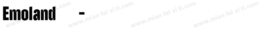 Emoland 字体字体转换